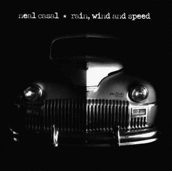 Neal Casal - Rain, Wind And Speed - Good Records To Go