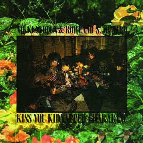 Nikki Sudden & Rowland S. Howard - Kiss You Kidnapped Charabanc - Good Records To Go