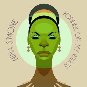 Nina Simone - Fodder On My Wings - Good Records To Go