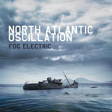 North Atlantic Oscillation - Fog Electric - Good Records To Go