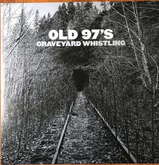 Old 97's - Graveyard Whistling (Silver Vinyl) - Good Records To Go