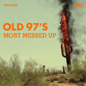 Old 97's - Most Messed Up - Good Records To Go