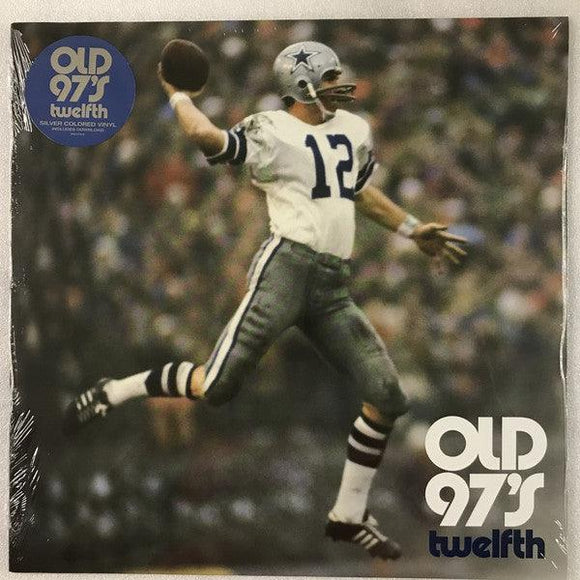 Old 97's - Twelfth (Silver Non-TX Edition) - Good Records To Go