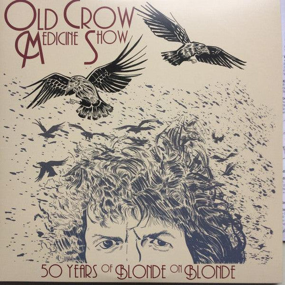 Old Crow Medicine Show - 50 Years Of Blonde On Blonde - Good Records To Go