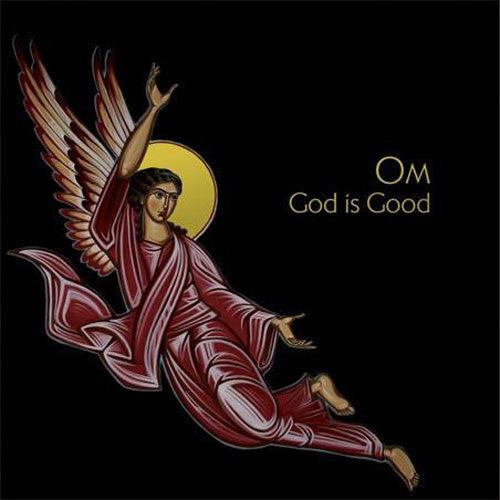 Om - God Is Good - Good Records To Go