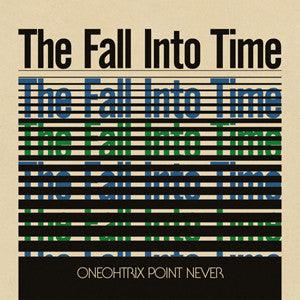 Oneohtrix Point Never - The Fall Into Time - Good Records To Go
