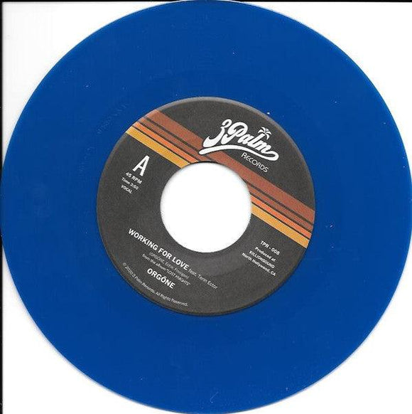 Orgone - Working For Love (Blue Vinyl 7”) - Good Records To Go