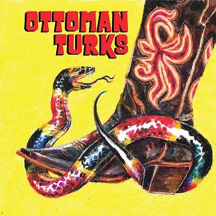 Ottoman Turks - Ottoman Turks - Good Records To Go