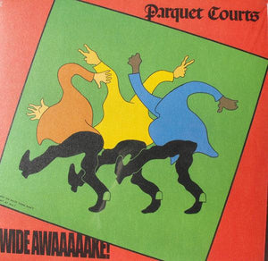 Parquet Courts - Wide Awake! - Good Records To Go