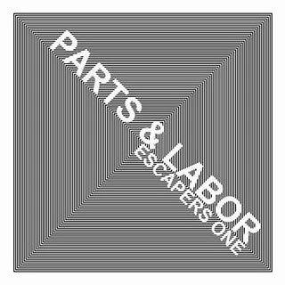 Parts & Labor - Escapers One - Good Records To Go
