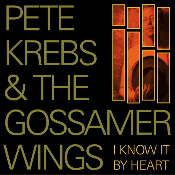 Pete Krebs & The Gossamer Wings - I Know It By Heart - Good Records To Go