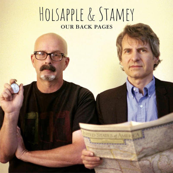 Peter Holsapple & Chris Stamey  - Our Back Pages - Good Records To Go