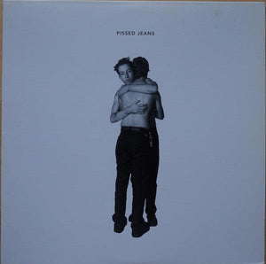 Pissed Jeans - Hope For Men - Good Records To Go
