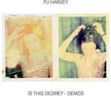 PJ Harvey - Is This Desire? - Demos - Good Records To Go