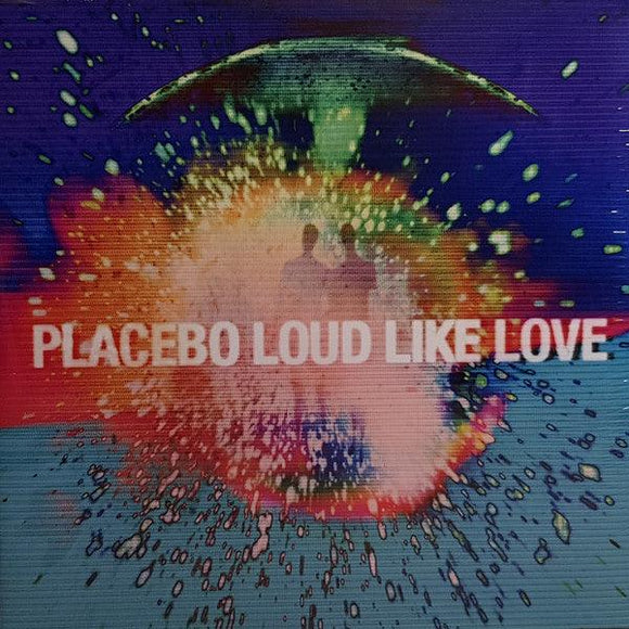Placebo - Loud Like Love - Good Records To Go