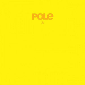 Pole - 3 (Yellow Jacket) - Good Records To Go