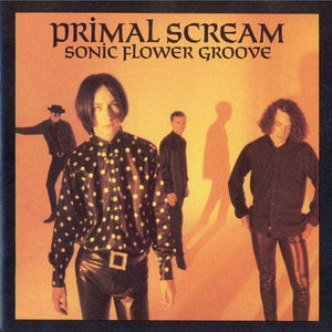Primal Scream - Sonic Flower Groove - Good Records To Go