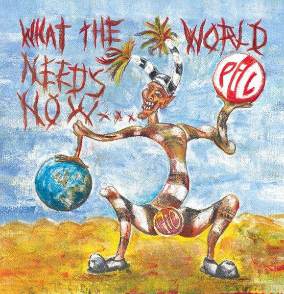 Public Image Limited - What The World Needs Now... - Good Records To Go
