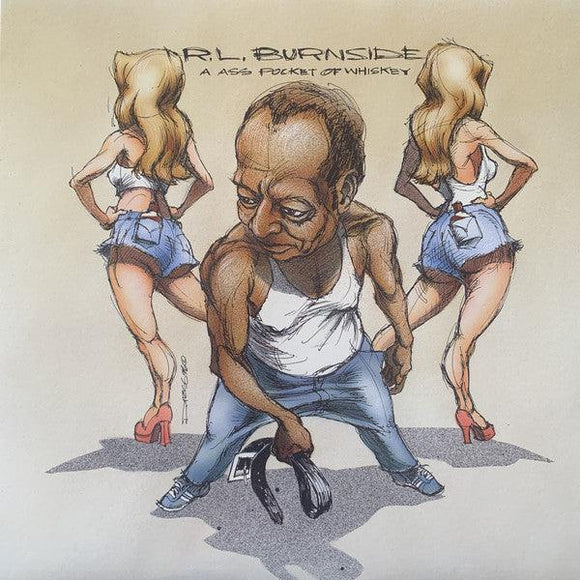 R.L. Burnside - A Ass Pocket Of Whiskey - Good Records To Go
