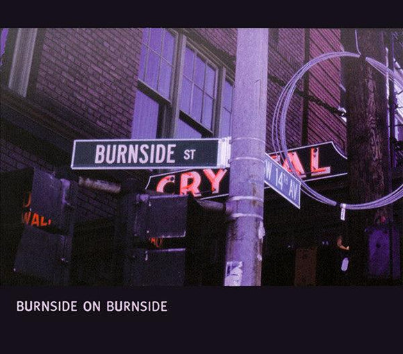 R.L. Burnside - Burnside On Burnside - Good Records To Go