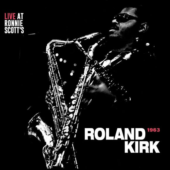 Rahsaan Roland Kirk  - Live at Ronnie Scott's, London 1963 - Good Records To Go