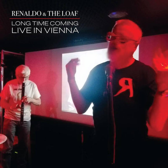 Renaldo & The Loaf  - Long Time Coming: Live In Vienna (2 x LP) - Good Records To Go