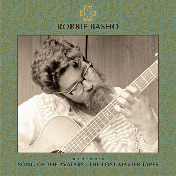 Robbie Basho  - Selections from Song of the Avatars: The Lost Master Tapes - Good Records To Go