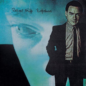 Robert Fripp - Exposure - Good Records To Go