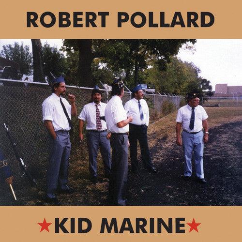 Robert Pollard - Kid Marine - Good Records To Go