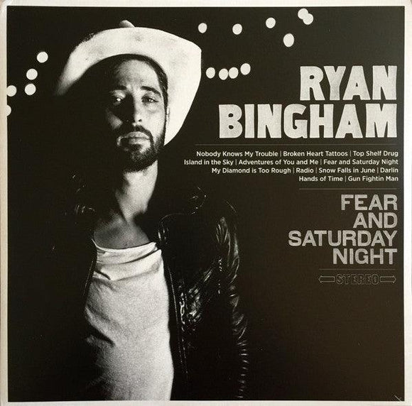 Ryan Bingham - Fear And Saturday Night - Good Records To Go