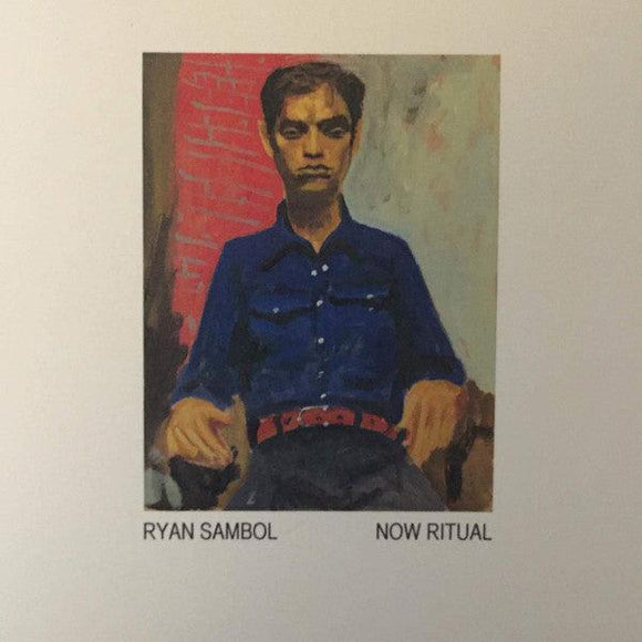 Ryan Sambol - Now Ritual - Good Records To Go