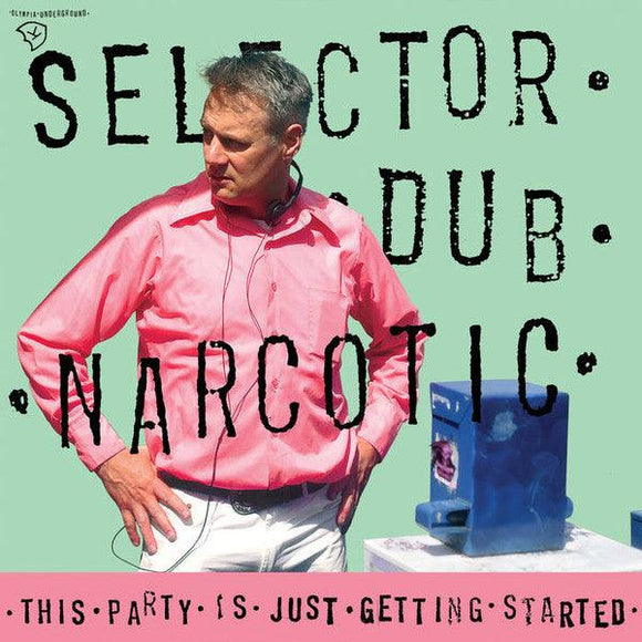 Selector Dub Narcotic - This Party Is Just Getting Started - Good Records To Go