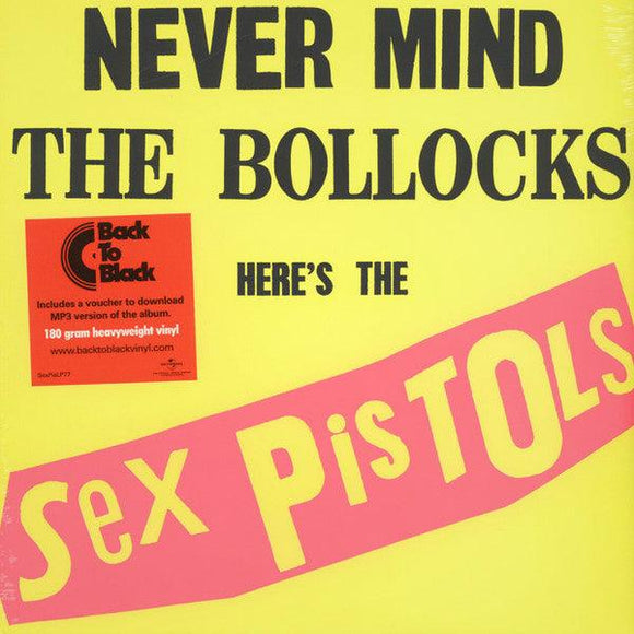 Sex Pistols - Never Mind The Bollocks, Here's The Sex Pistols (Back To Black) - Good Records To Go