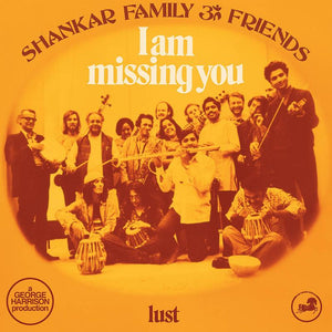 Shankar Family & Friends - I Am Missing You 12" - Good Records To Go