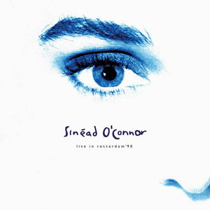 Sinead O'Connor   - Live in Rotterdam 1990 - Good Records To Go