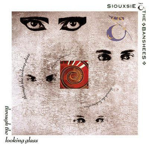 Siouxsie & The Banshees - Through The Looking Glass - Good Records To Go