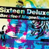 Sixteen Deluxe - Backfeed Magnetbabe (25th Anniversary Edition) - Good Records To Go