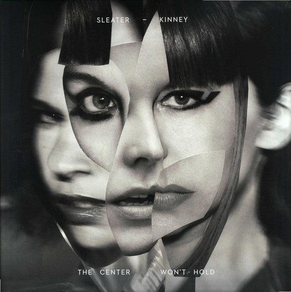 Sleater-Kinney - The Center Won't Hold - Good Records To Go