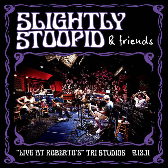 Slightly Stoopid  - Live At Roberto's TRI Studios (4LP) - Good Records To Go