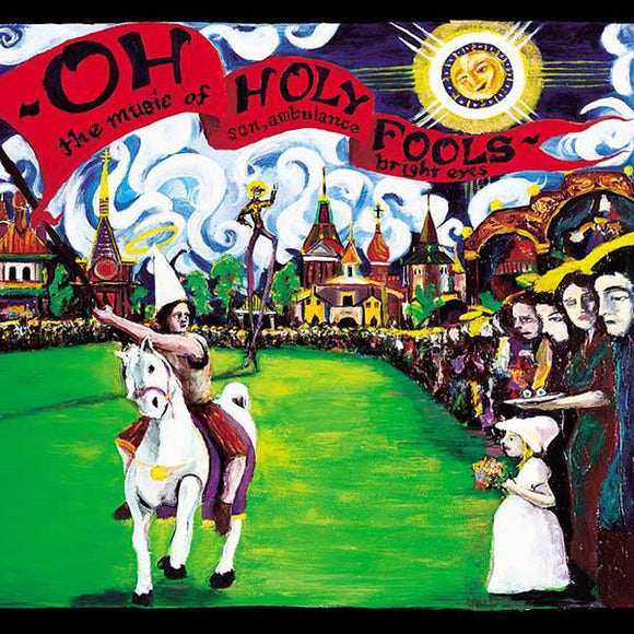 Son, Ambulance / Bright Eyes - Oh Holy Fools - The Music Of Son, Ambulance And Bright Eyes - Good Records To Go