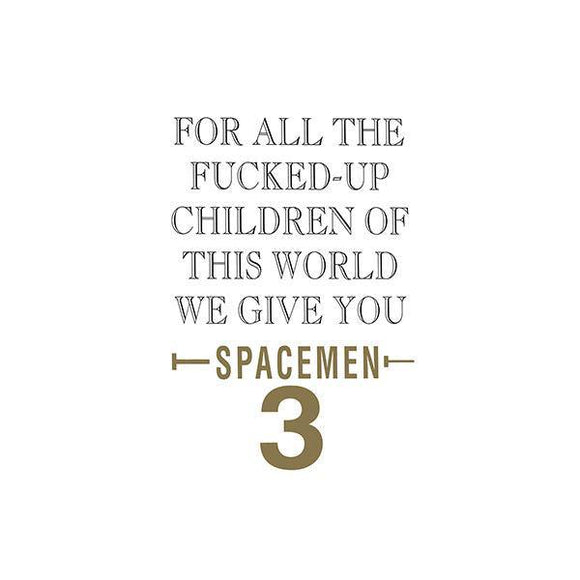 Spacemen 3 - For All The Fucked-Up Children Of This World We Give You Spacemen 3 - Good Records To Go