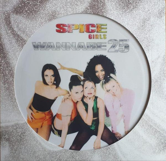 Spice Girls - Wannabe 25 (Picture Disc) - Good Records To Go