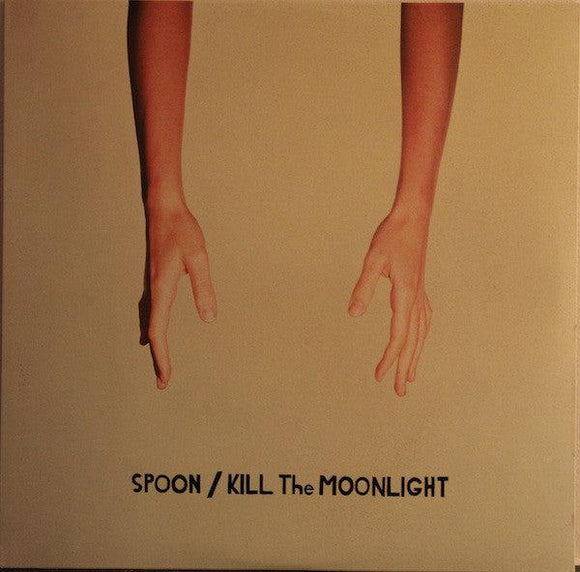 Spoon - Kill The Moonlight - Good Records To Go