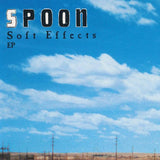 Spoon - Soft Effects - Good Records To Go