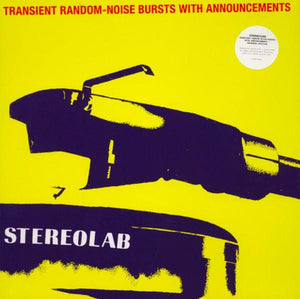 Stereolab - Transient Random-Noise Bursts With Announcements - Good Records To Go