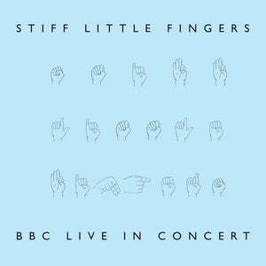 Stiff Little Fingers - BBC Live in Concert (2LP) - Good Records To Go