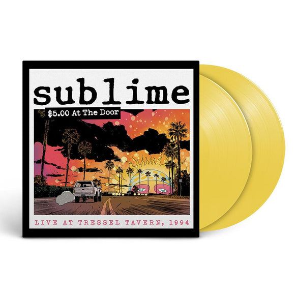 Sublime - $5 At The Door (Live At Tressel Tavern, 1994) (Indie Exclusive 2LP Yellow Vinyl)