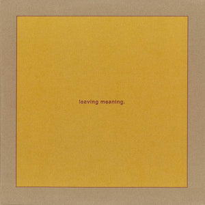 Swans - Leaving Meaning. - Good Records To Go