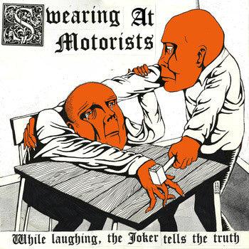 Swearing At Motorists - While Laughing, The Joker Tells The Truth - Good Records To Go