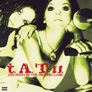 t.A.T.u.  - 200 km/h In the Wrong Lane - Good Records To Go